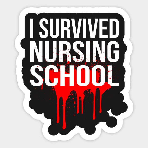 I Survived Nursing School Sticker by Eyes4